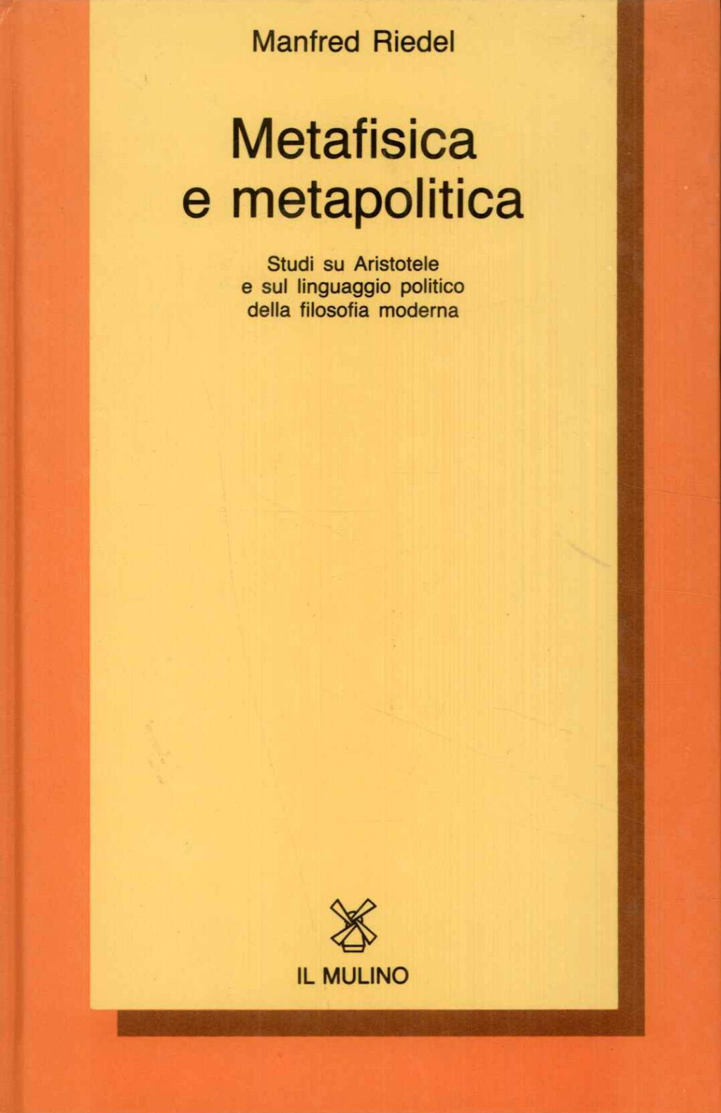 Metafisica e metapolitica. Studi su Aristotele e sul linguaggio politico …