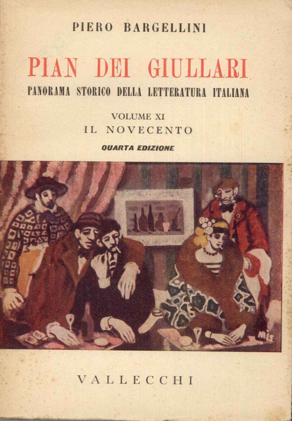 Pian dei Giullari, XI, Il novecento