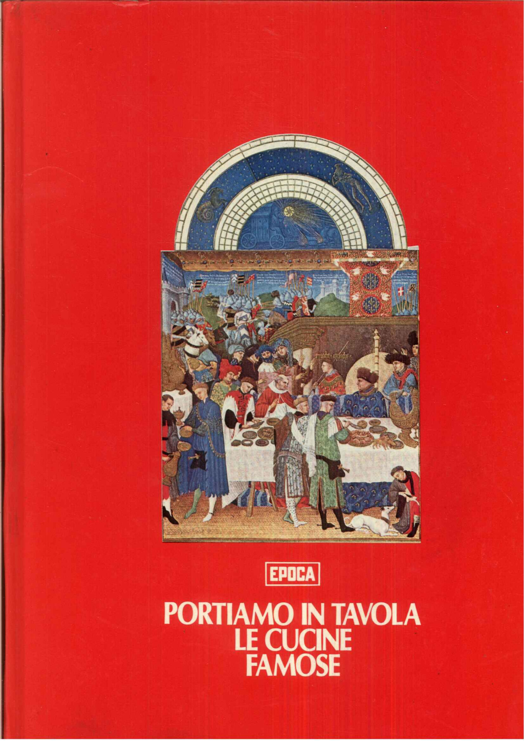 Portiamo in tavola le cucine famose