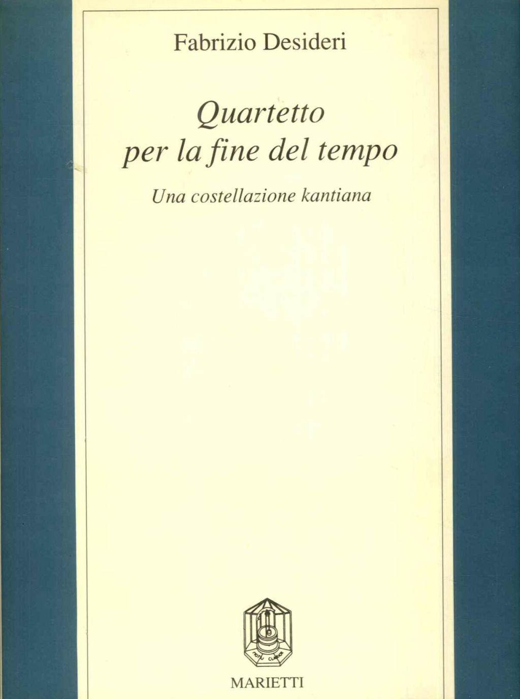 Quartetto per la fine del tempo. Una costellazione kantiana