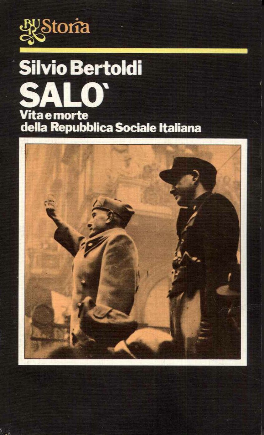 Salò. Vita e morte della REpubblica Sociale Italiana