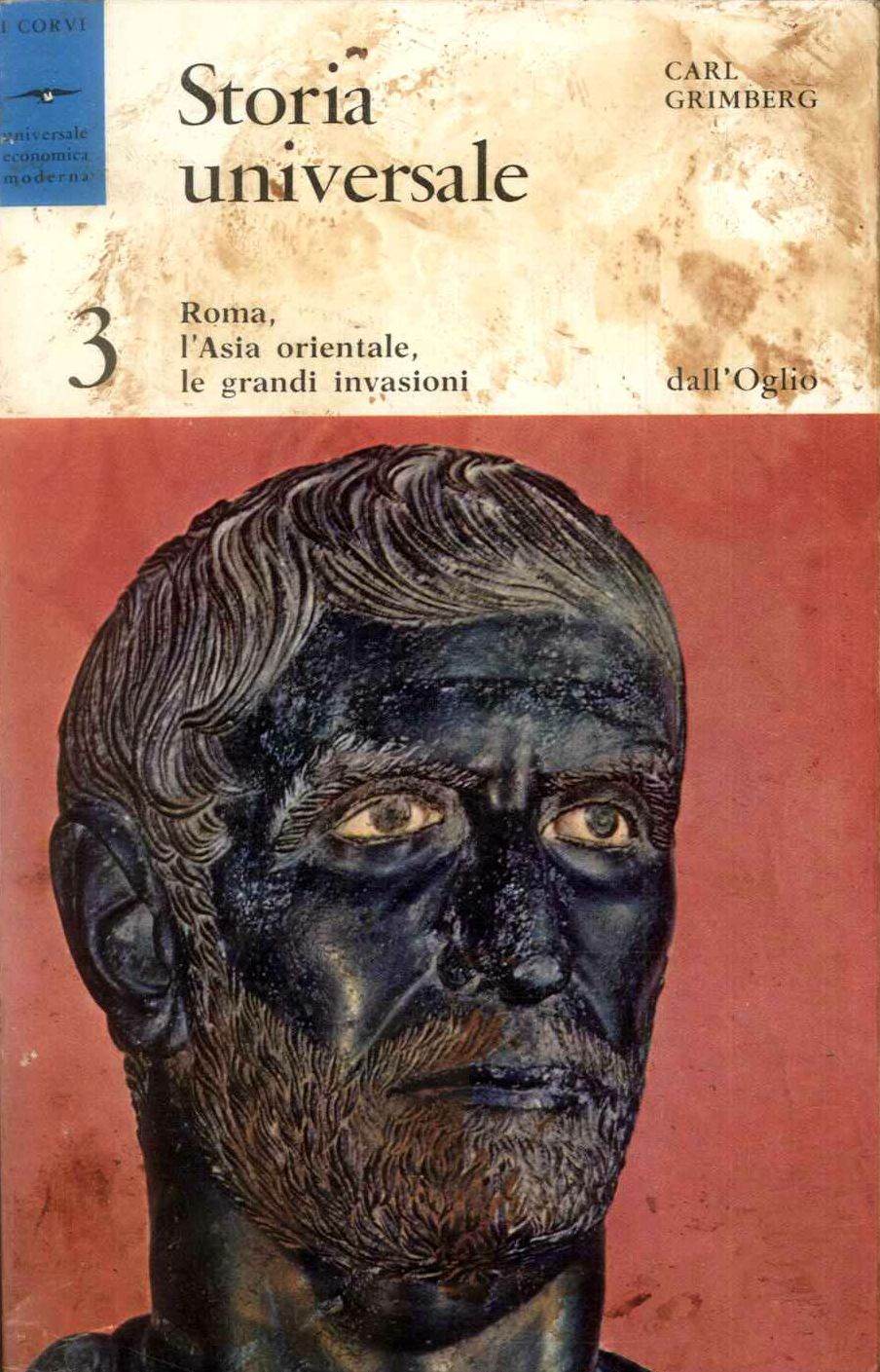 Storia universale 3. Roma, l'Asia orientale, le grandi invasioni