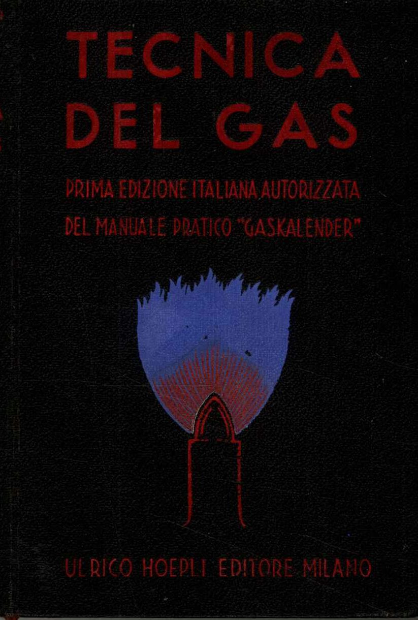 TECNICA DEL GAS : Prima ediz italiana autorizzata del manuale …