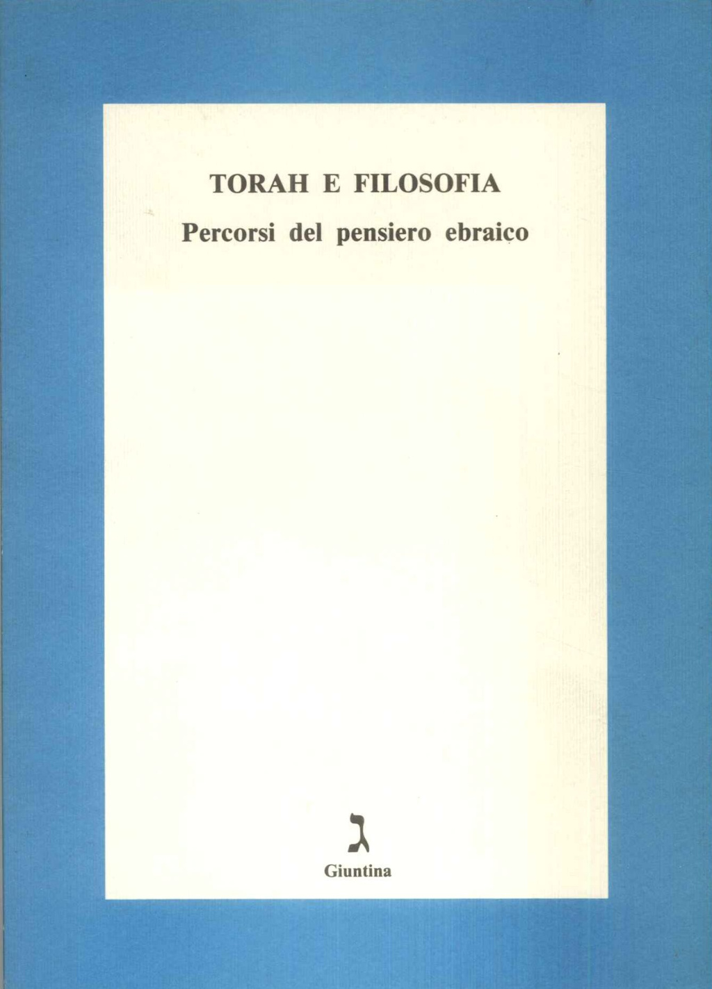 Torah e filosofia. Percorsi del pensiero ebraico