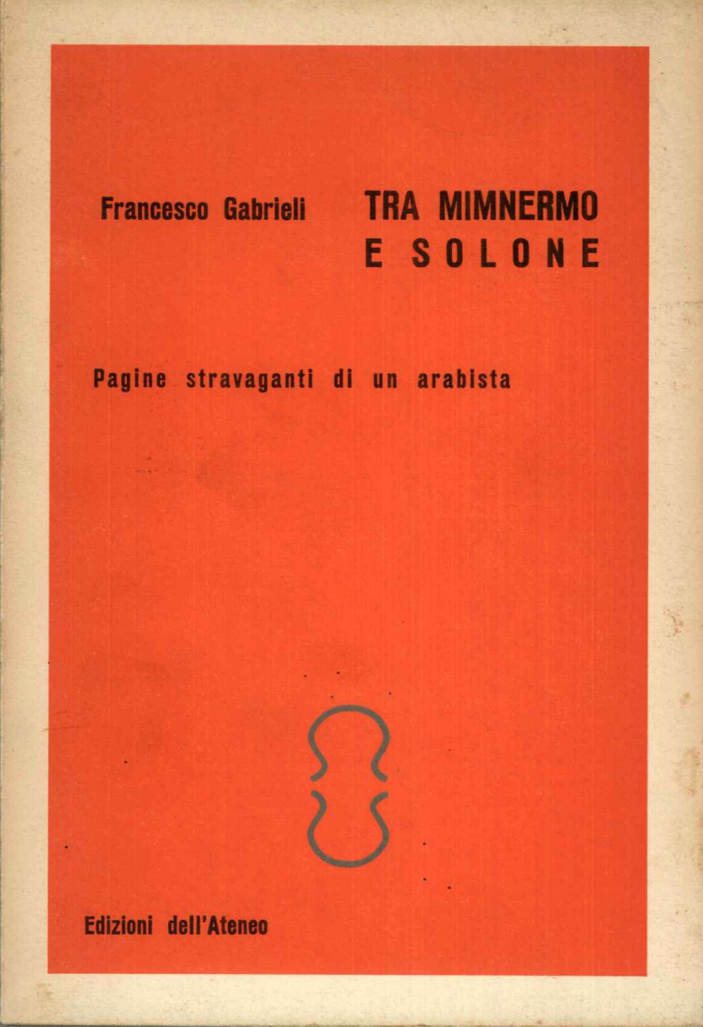 Tra Mimnermo e Solone. Pagine stravaganti di un arabista