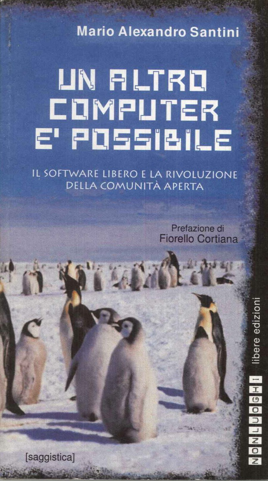 Un altro computer è possibile. Il software libero e la …