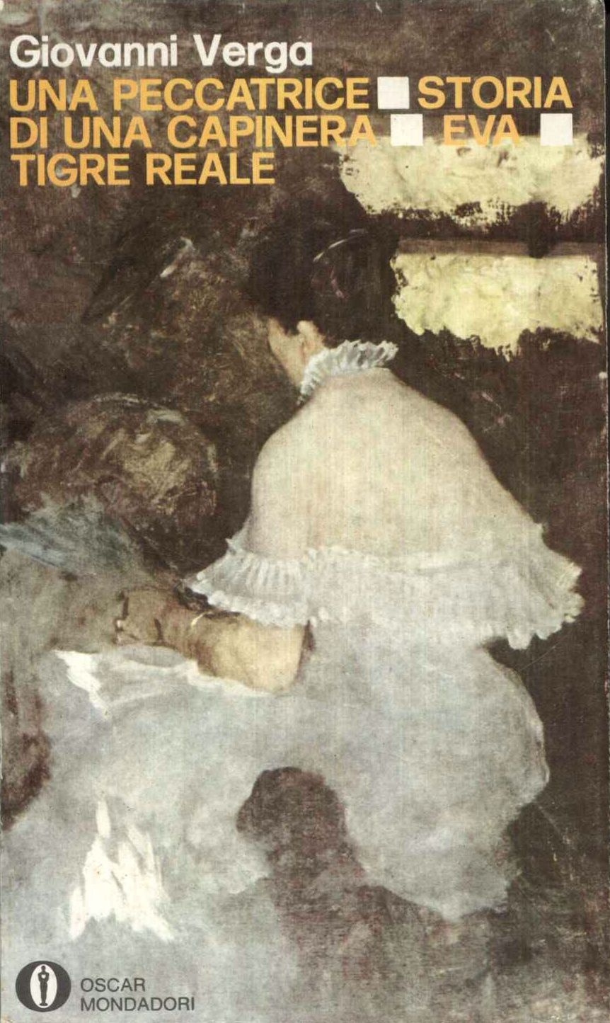 Una peccatrice-Storia di una capinera-Eva-Tigre reale