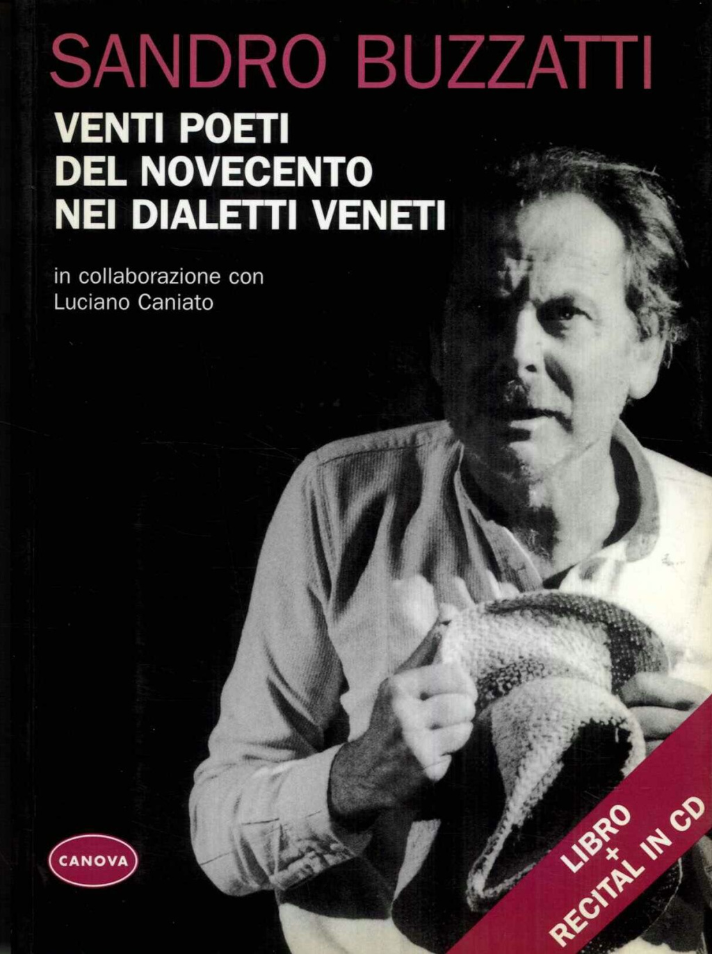 Venti poeti del Novecento nei dialetti veneti. Libro + recital …