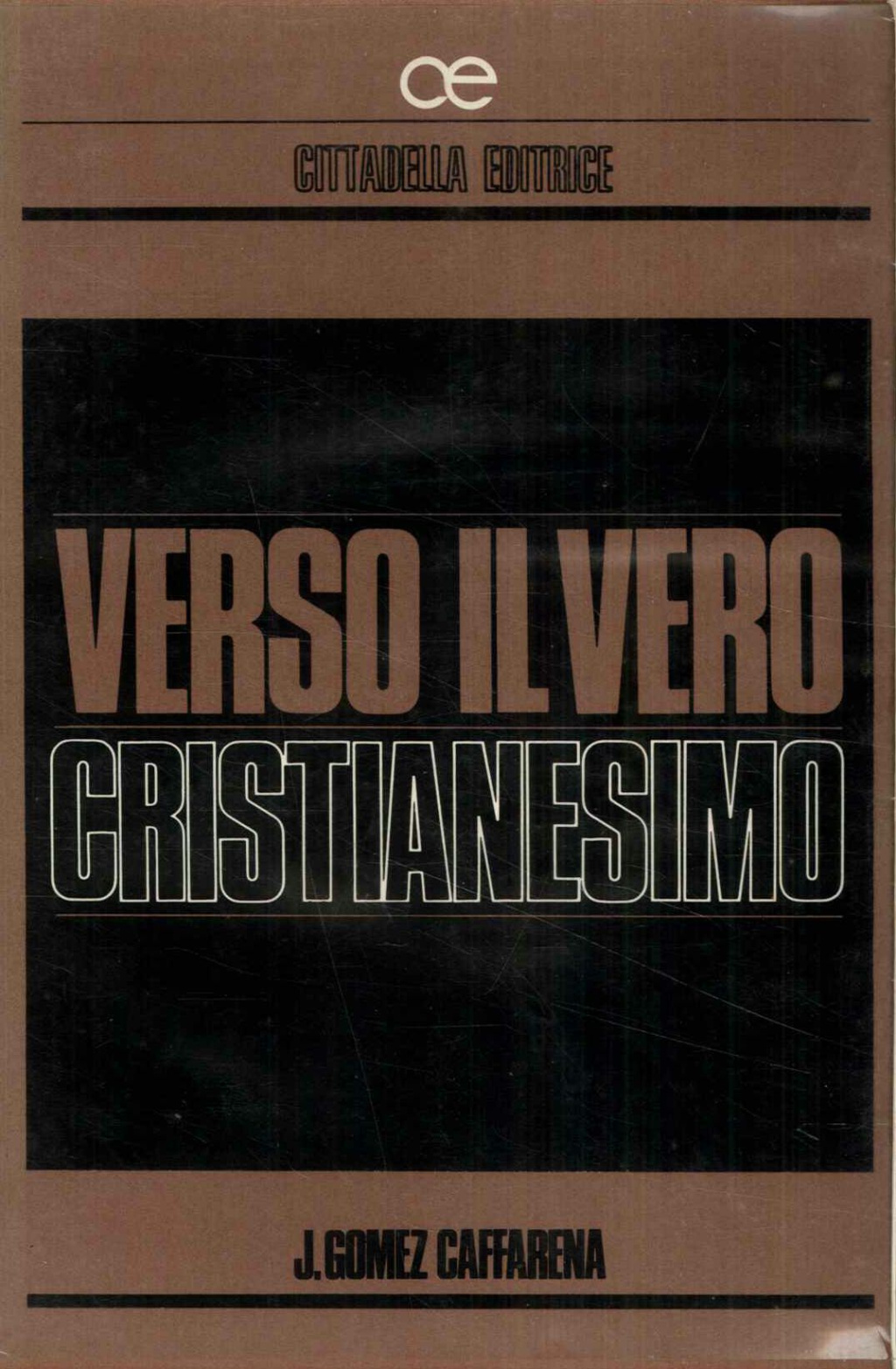 Verso il vero Cristianesimo