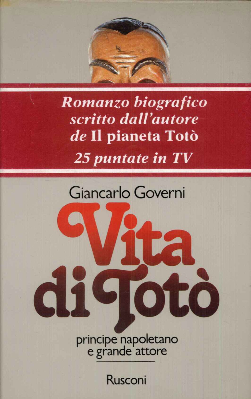 Vita di Totò principe napoletano e grande attore