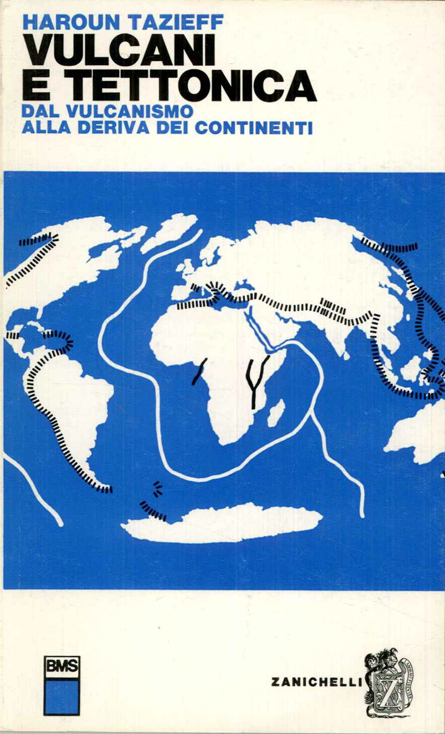 Vulcani e tettonica. Dal vulcanismo alla deriva dei continenti
