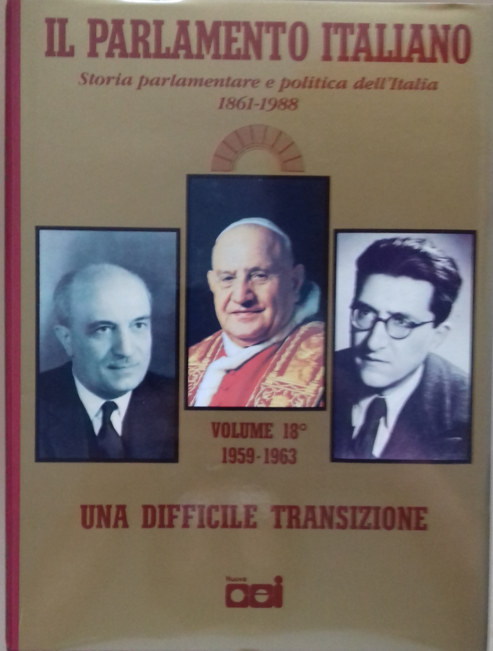 Il Parlamento Italiano. Una difficile transizione.Verso il Centro-Sinistra 1959 - …