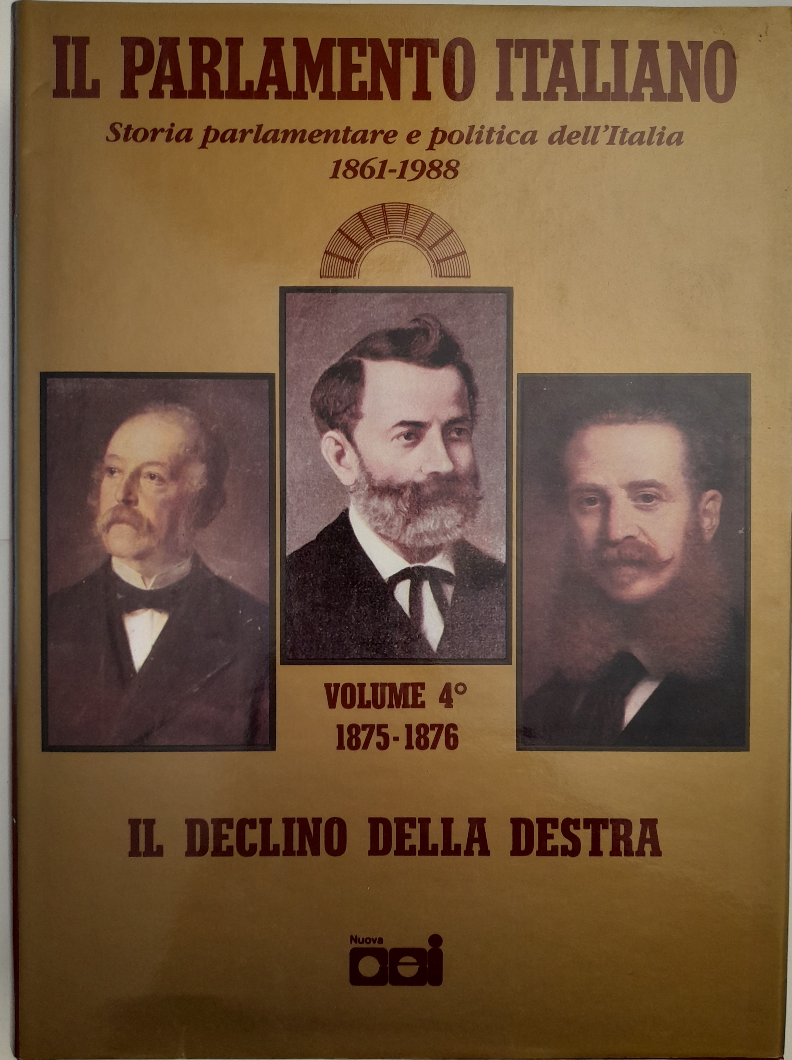 Il Parlamento Italiano. Il declino della destra. Da Minghetti a …