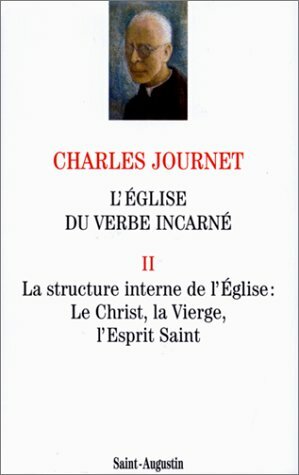 L'Eglise Du Verbe Incarné 2. La structure interne de l'Eglise: …
