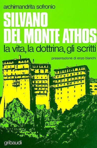 Silvano del Monte Athos. La vita, la dottrina, gli scritti