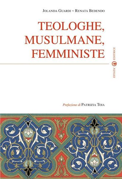 Teologhe, musulmane, femministe. PRefazione di Patrizia Toia