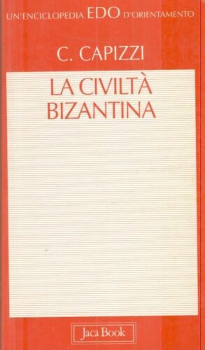 La civiltà bizantina.