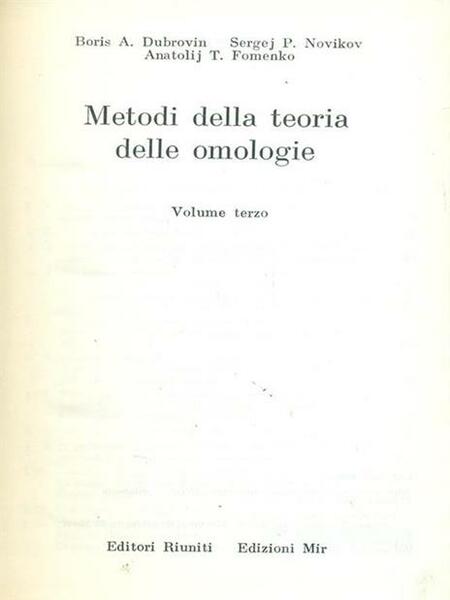 Metodi della teoria delle omologie, volume terzo.