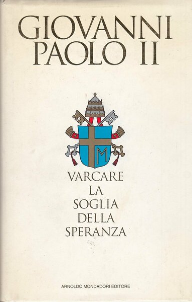 Varcare la soglia della speranza.