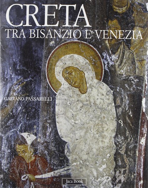 Creta tra Bisanzio e Venezia.