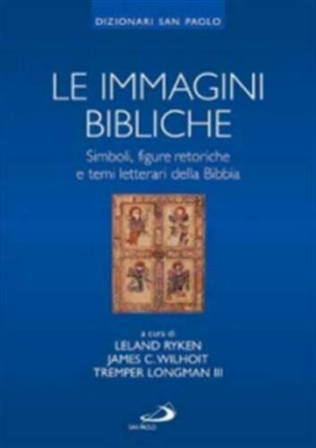 Le immagini bibliche. Simboli, figure retoriche e temi letterari della …