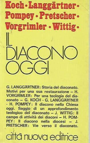 Il diacono oggi.