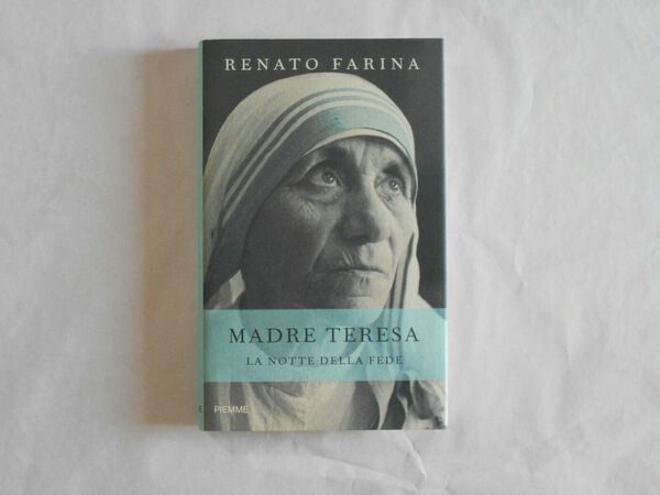 Madre Teresa, la notte della fede.