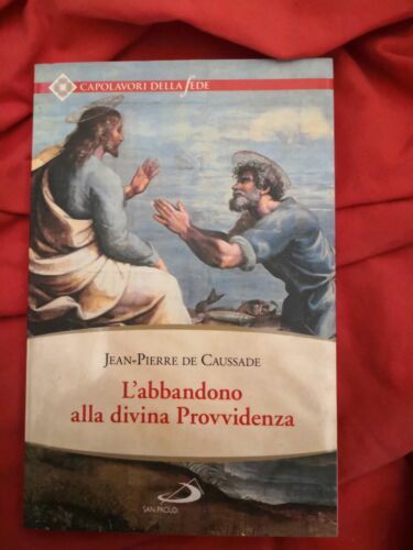 L'abbandono alla Divina Provvidenza.