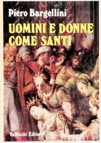 Uomini e donne come santi.