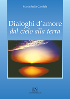 Dialoghi d'amore dal cielo alla terra.