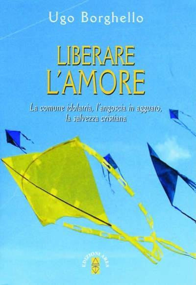 Liberare l'Amore.