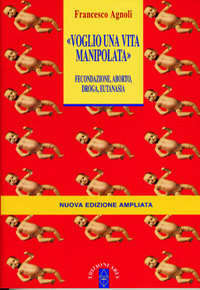 “Voglio una vita manipolata”.