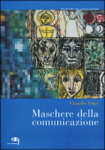 Maschere della comunicazione.