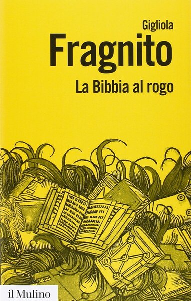 La Bibbia al rogo.