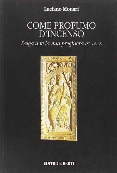Come profumo d'incenso.