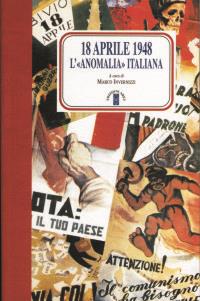 18 Aprile 1948. L'"anomalia" italiana.