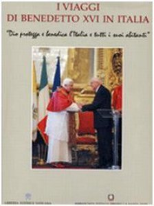 I viaggi di Benedetto XVI in Italia.