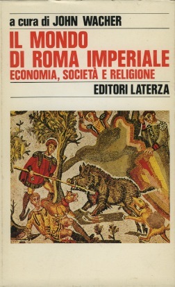 Il mondo di Roma imperiale.