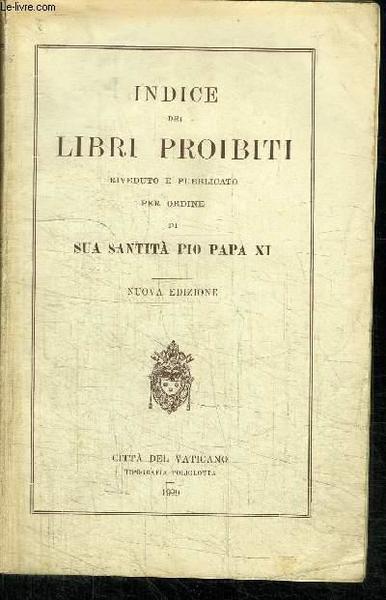 Indice dei libri proibiti riveduto e pubblicato per ordine di …