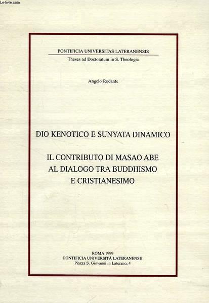 Dio Kenotico e Sunyata Dinamico. Il contributo di Masao Abe …