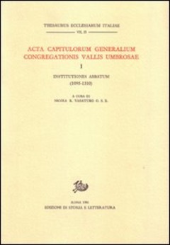 Acta capitolorum generalium Congregationis Vallis Umbrosae.