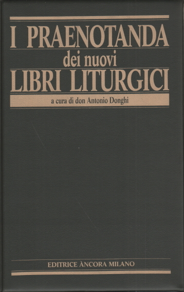 I praenotanda dei nuovi libri liturgici.