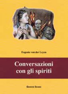 Conversazioni con gli spiriti.