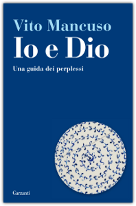 Io e Dio Una guida dei perplessi.