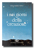 I Sei Giorni della Creazione e il Peccato Originale.