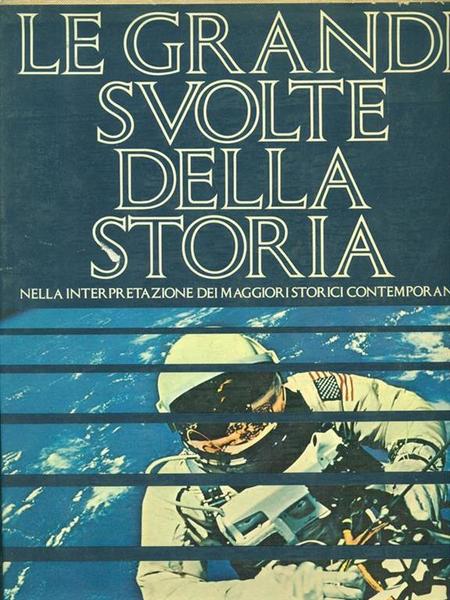 Le grandi svolte della storia nelle interpretazioni dei maggiori storici …