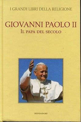 Giovanni Paolo II il Papa del secolo.