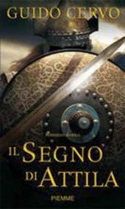 Il segno di Attila: romanzo storico.
