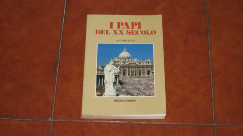 I Papi del XX secolo.