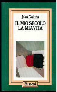 Il mio secolo la mia vita.